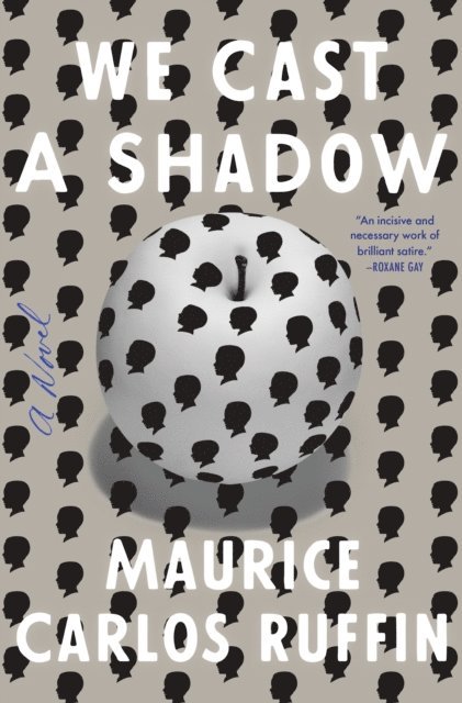 Maurice Carlos Ruffin - We Cast a Shadow, E-bok