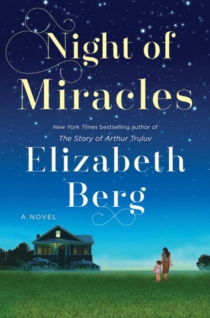 Elizabeth Berg - Night of Miracles, E-bok