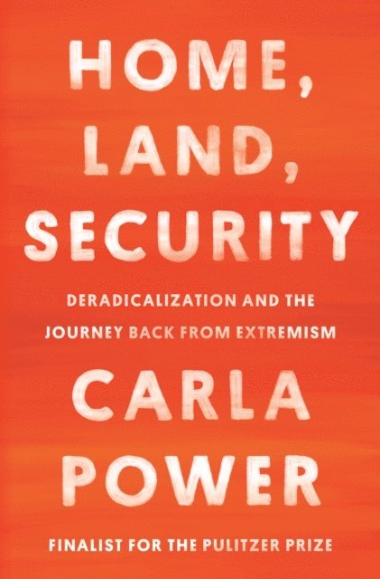Carla Power - Home, Land, Security, E-bok