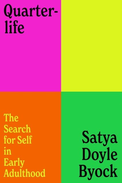 Satya Doyle Byock - Quarterlife, E-bok