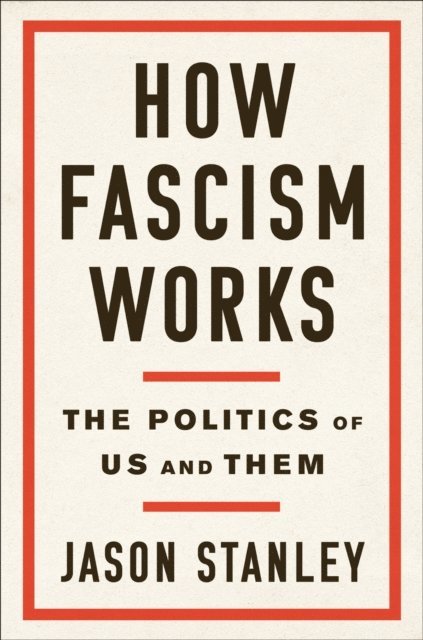 Jason Stanley - How Fascism Works, E-bok