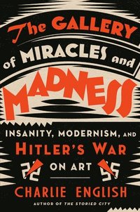 The Gallery of Miracles and Madness