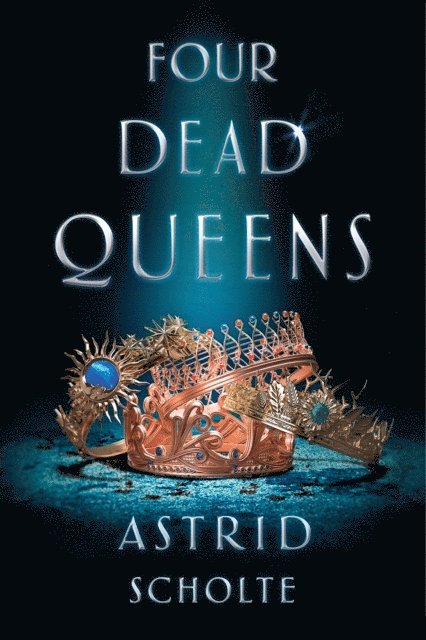 Astrid Scholte - Four Dead Queens, E-bok