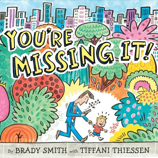 Tiffani Thiessen, Brady Smith - You're Missing It!, E-bok