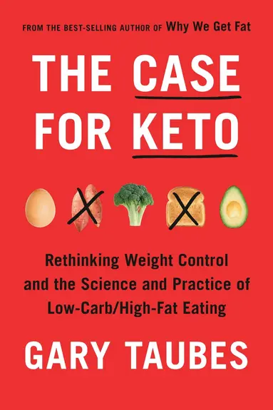 Gary Taubes - Case for Keto, Inbunden