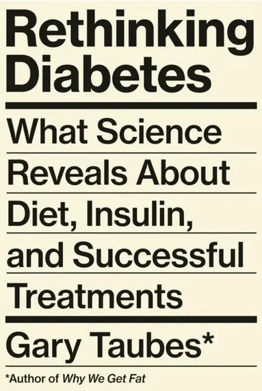 Gary Taubes - Rethinking Diabetes, E-bok