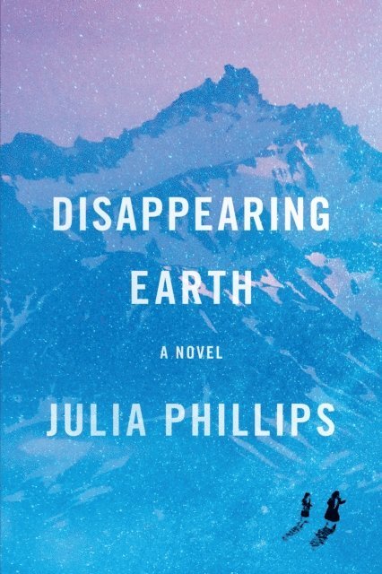 Julia Phillips - Disappearing Earth, E-bok