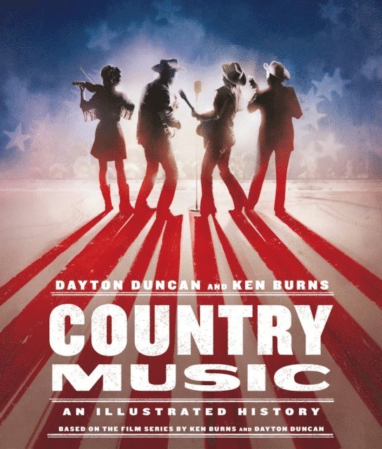 Ken Burns, Dayton Duncan - Country Music, E-bok