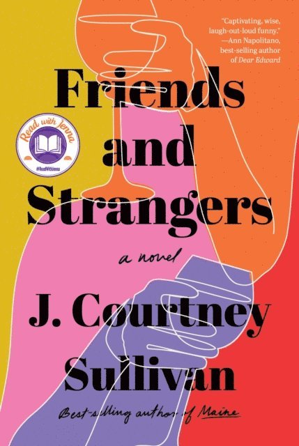 J. Courtney Sullivan - Friends and Strangers: A Read with Jenna Pick, E-bok