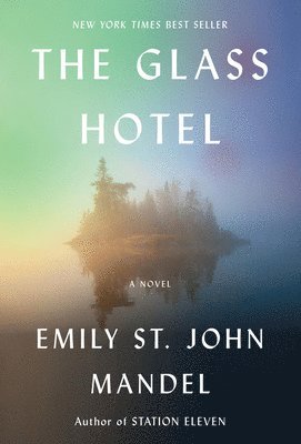 Emily St John Mandel - The Glass Hotel, Inbunden
