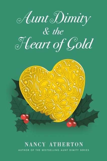 Nancy Atherton - Aunt Dimity and the Heart of Gold, E-bok. Tillgänglighet: Lägg i varukorg