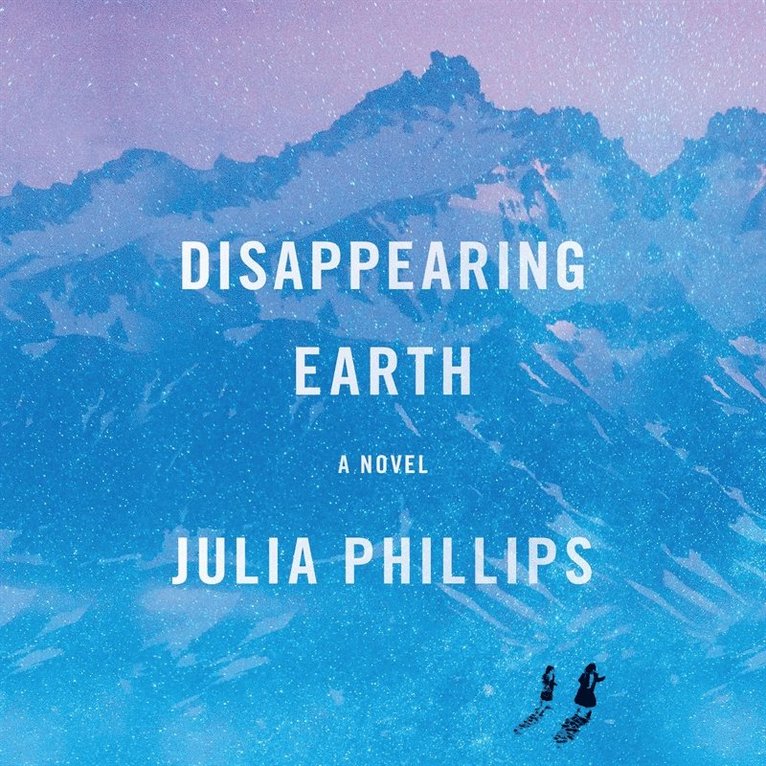 Julia Phillips - Disappearing Earth, Ljudbok