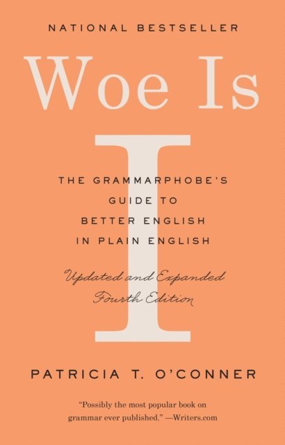 Patricia T. O'Conner - Woe Is I, E-bok