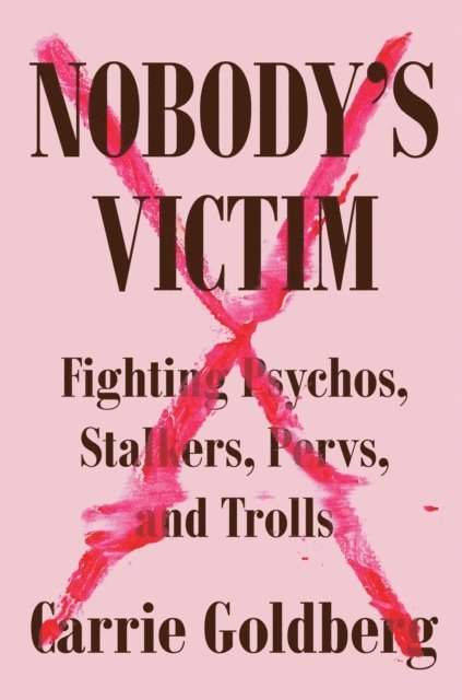 Carrie Goldberg - Nobody's Victim, E-bok. Tillgänglighet: Lägg i varukorg