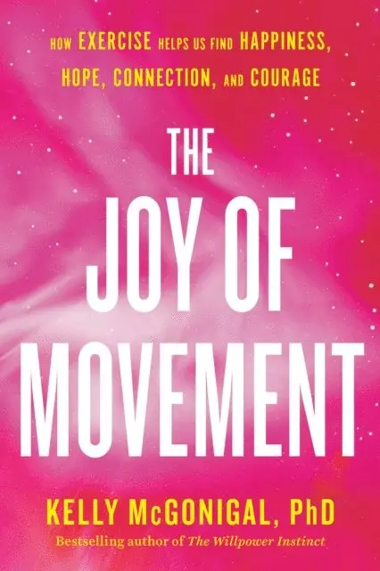 PhD Kelly McGonigal - Joy of Movement, E-bok. Tillgänglighet: Lägg i varukorg