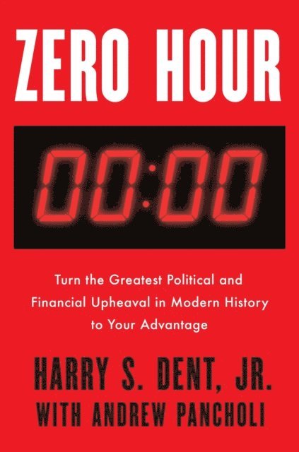 Andrew Pancholi, Jr. Harry S. Dent - Zero Hour, E-bok