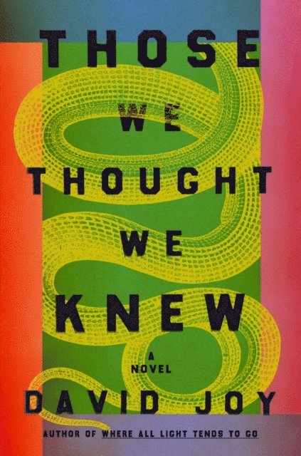 David Joy - Those We Thought We Knew, E-bok
