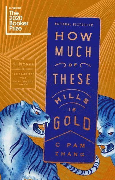 C. Pam Zhang - How Much of These Hills Is Gold, Häftad