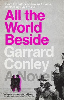 Garrard Conley - All the World Beside, Häftad. Tillgänglighet: Lägg i varukorg