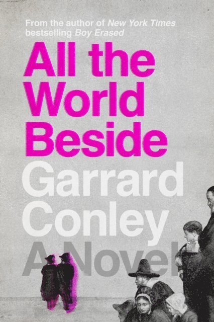 Garrard Conley - All the World Beside, E-bok. Tillgänglighet: Lägg i varukorg