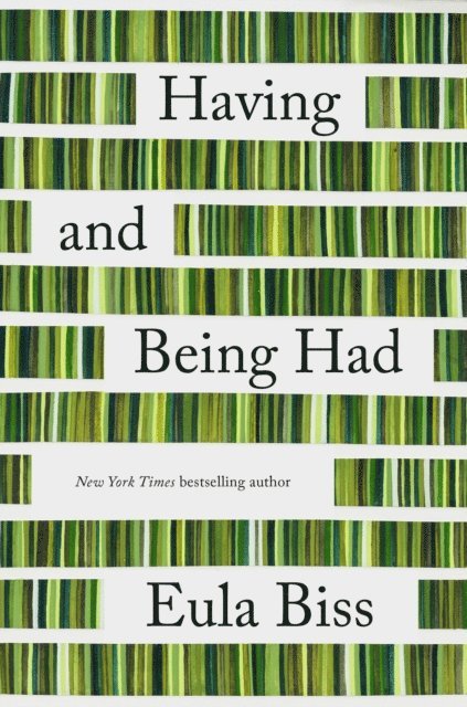 Eula Biss - Having and Being Had, E-bok