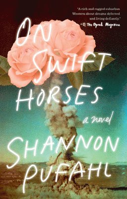 Shannon Pufahl - On Swift Horses, Häftad