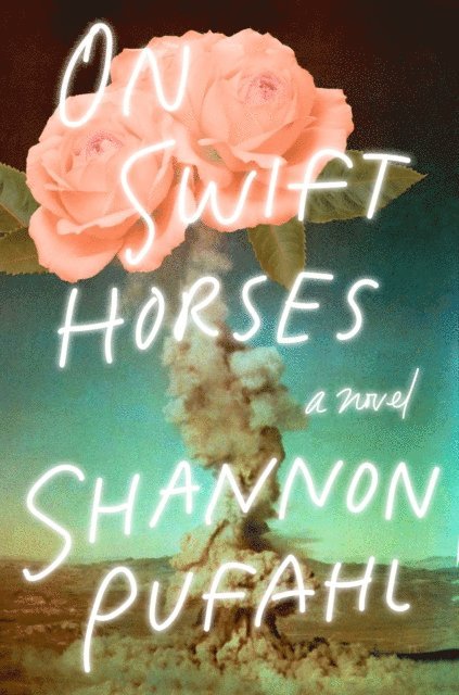 Shannon Pufahl - On Swift Horses, E-bok