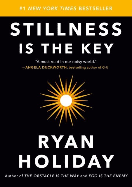 Ryan Holiday - Stillness Is the Key, E-bok