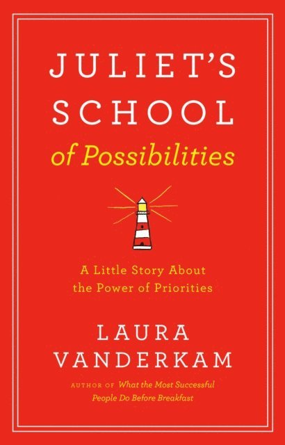 Laura Vanderkam - Juliet's School of Possibilities, E-bok