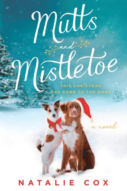 Natalie Cox - Mutts and Mistletoe, E-bok