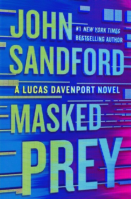 John Sandford - Masked Prey, E-bok