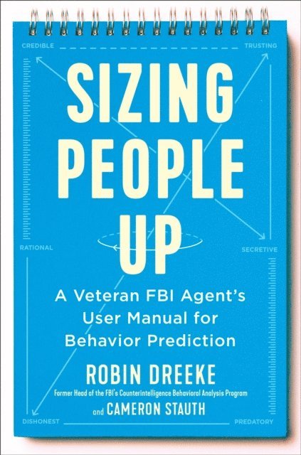 Cameron Stauth, Robin Dreeke - Sizing People Up, E-bok