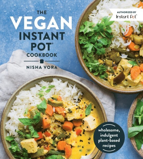 Nisha Vora - Vegan Instant Pot Cookbook, E-bok