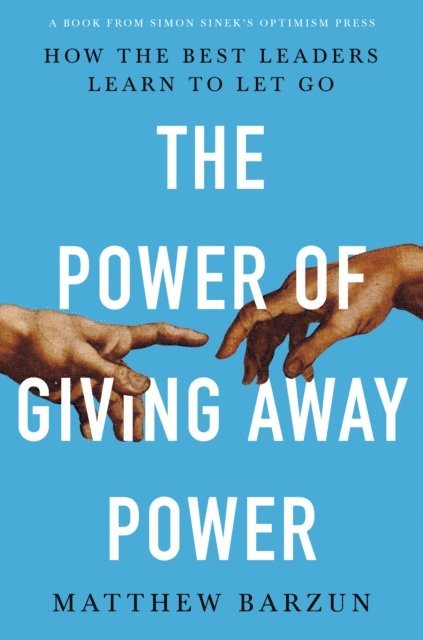 Matthew Barzun - Power of Giving Away Power, E-bok