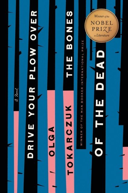Olga Tokarczuk - Drive Your Plow Over the Bones of the Dead, E-bok