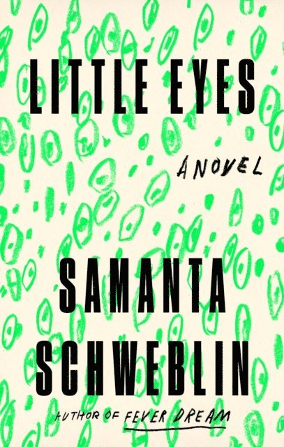 Samanta Schweblin - Little Eyes, E-bok