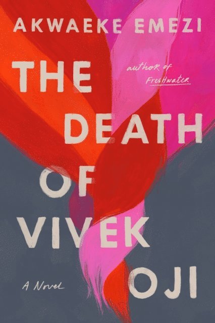 Akwaeke Emezi - Death of Vivek Oji, E-bok