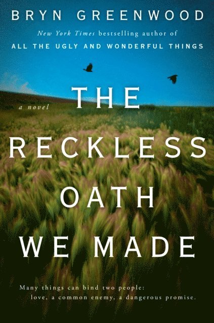 Bryn Greenwood - Reckless Oath We Made, E-bok