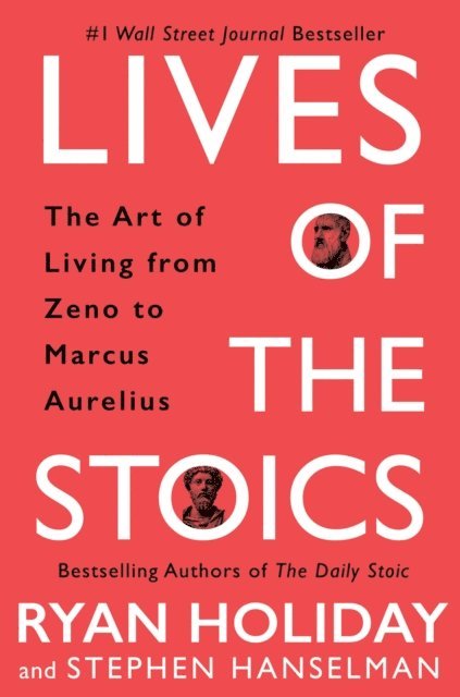 Stephen Hanselman, Ryan Holiday - Lives of the Stoics, E-bok
