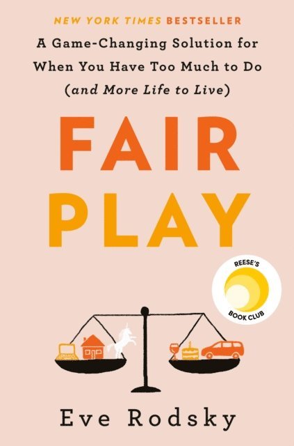 Eve Rodsky - Fair Play: Reese's Book Club, E-bok