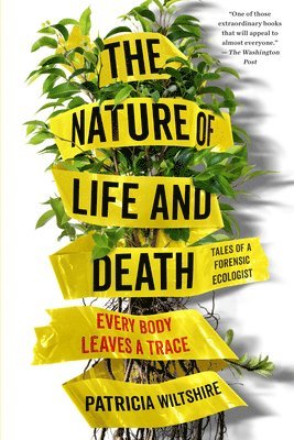 Patricia Wiltshire - The Nature of Life and Death: Every Body Leaves a Trace, Häftad