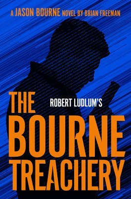 Robert Ludlum's The Bourne Treachery, Inbunden