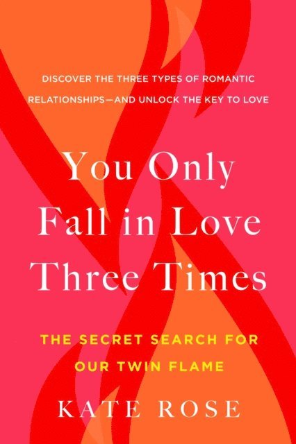 Kate Rose - You Only Fall in Love Three Times, E-bok