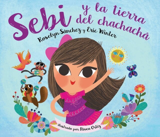 Eric Winter, Roselyn Sanchez - Sebi y La Tierra Del Chachacha, E-bok