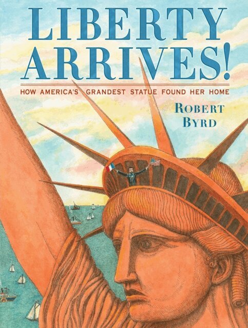 Robert Byrd - Liberty Arrives!, E-bok
