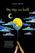 The Ship We Built