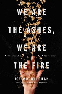 We Are the Ashes, We Are the Fire