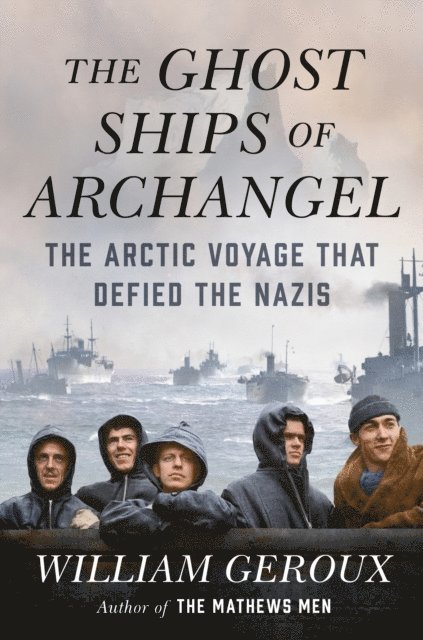 William Geroux - Ghost Ships of Archangel, E-bok