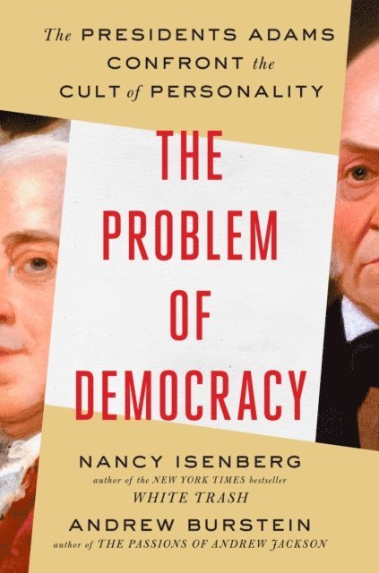 Andrew Burstein, Nancy Isenberg - Problem of Democracy, E-bok