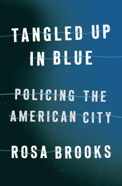 Rosa Brooks - Tangled Up in Blue, E-bok